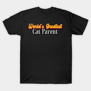 World's Greatest Cat parent! T-Shirt